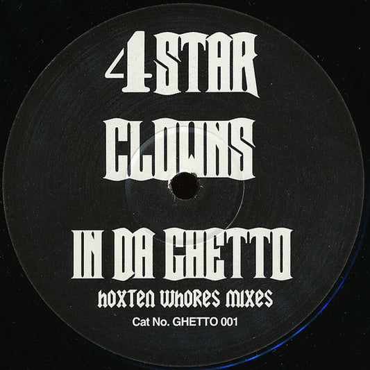 4 Star Clowns : In Da Ghetto (Hoxton Whores Remixes) (12", Unofficial)