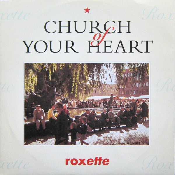 Roxette : Church Of Your Heart (12")