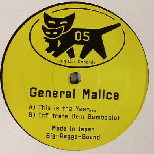 General Malice : This Is The Year... / Infiltrate Dem Bumbaclot (12")