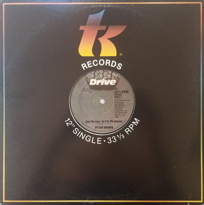 Peter Brown (2) : Can't Be Love - Do It To Me Anyway (12", Single)