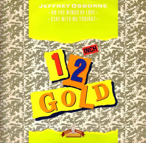 Jeffrey Osborne : On The Wings Of Love / Stay With Me Tonight (12")