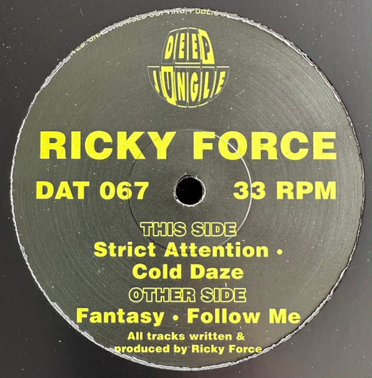Ricky Force : Fantasy / Follow Me / Strict Attention / Cold Daze  (12")