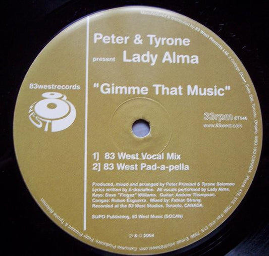 Peter & Tyrone Present Lady Alma : Gimme That Music (12")