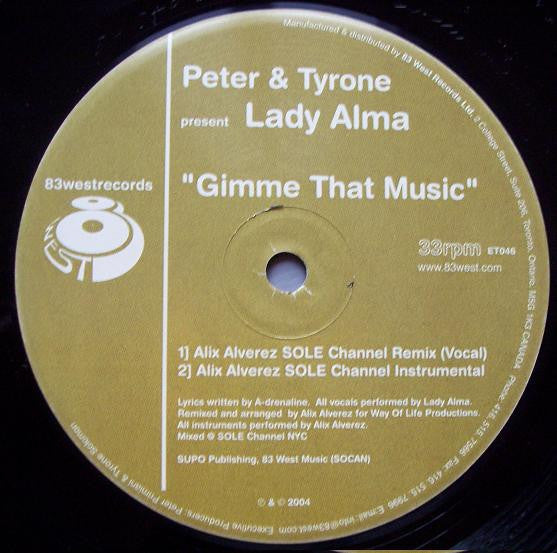 Peter & Tyrone Present Lady Alma : Gimme That Music (12")