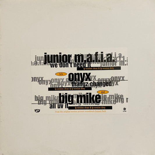 Junior M.A.F.I.A. b/w Onyx and Big Mike (3) : We Don't Need It / Thangz Changed / All Uv It (12", Promo)