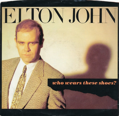 Elton John : Who Wears These Shoes (7", Single, All)