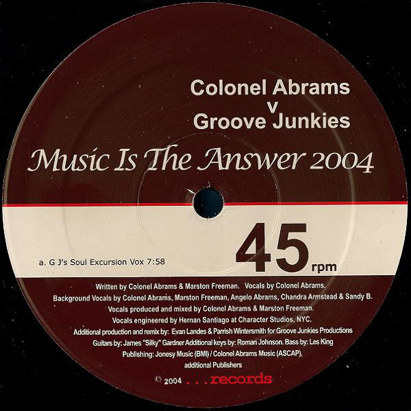 Colonel Abrams V Groove Junkies : Music Is The Answer 2004 (12")