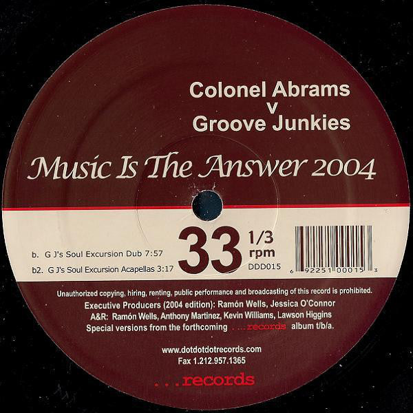 Colonel Abrams V Groove Junkies : Music Is The Answer 2004 (12")