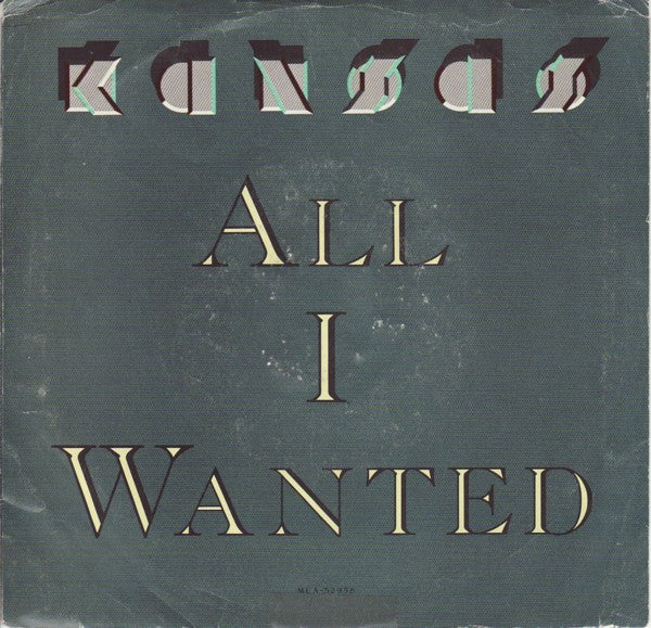 Kansas (2) : All I Wanted (7", Single, Pin)