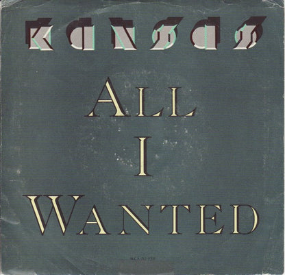 Kansas (2) : All I Wanted (7", Single, Pin)