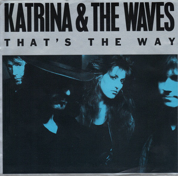 Katrina & The Waves* : That's The Way (7", Single)