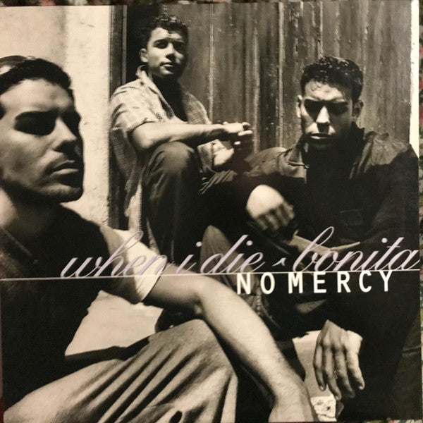 No Mercy : When I Die / Bonita (12")