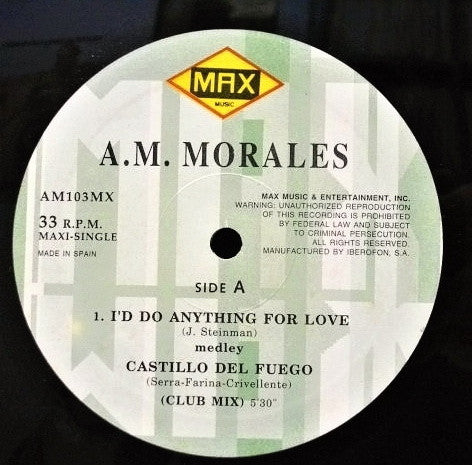 A.M. Morales : I'd Do Anything For Love (Medley Castillo Del Fuego) (12")