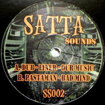 Dub-Liner* / Pastaman : Our Music / Bad Mind (12")