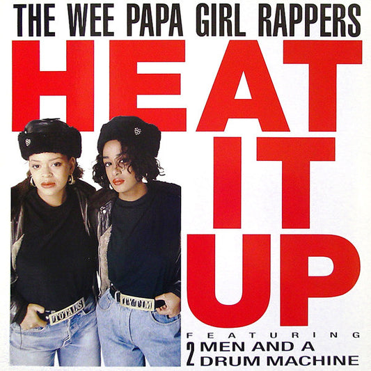 The Wee Papa Girl Rappers* : Heat It Up (12")