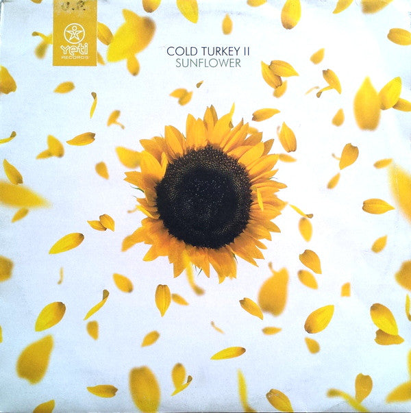 Cold Turkey II* : Sunflower (12")
