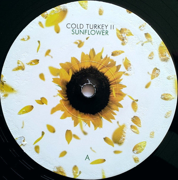 Cold Turkey II* : Sunflower (12")