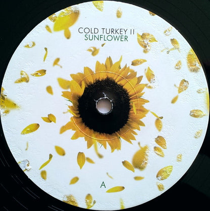 Cold Turkey II* : Sunflower (12")