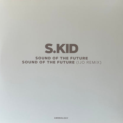 S.Kid : Sound Of The Future / Sound Of The Future (IJO Remix) (12", Ltd, Yel)