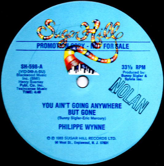Philippe Wynne : You Ain't Going Anywhere But Gone (12", Promo)