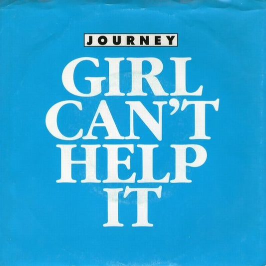 Journey : Girl Can't Help It (7", Single, Styrene, Pit)