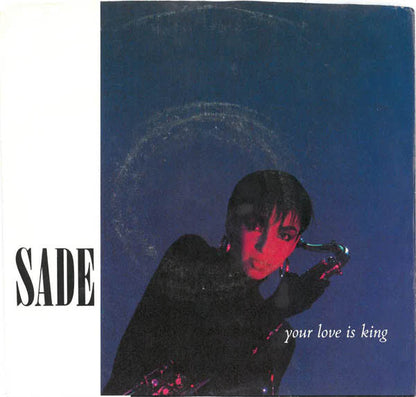 Sade : Your Love Is King (7", Single)