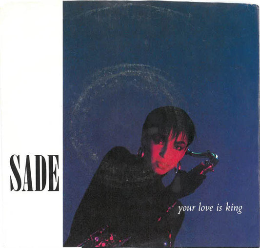 Sade : Your Love Is King (7", Single)