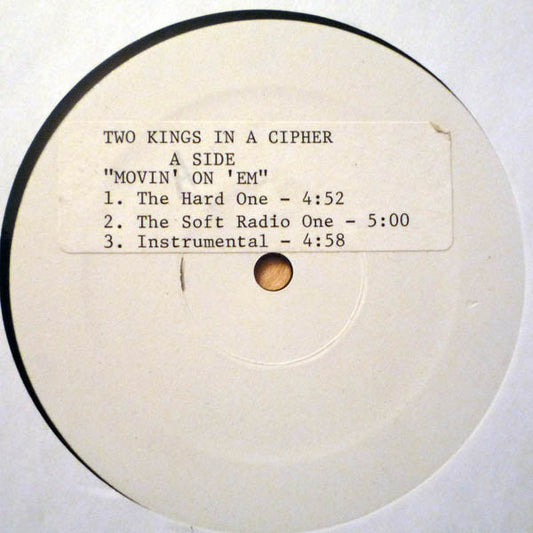 Two Kings In A Cipher : Movin' On 'Em / You Know How To Make Me (12", TP)