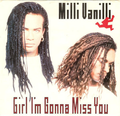Milli Vanilli : Girl I'm Gonna Miss You (7", Single)