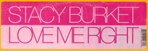 Stacy Burket : Love Me Right (12")