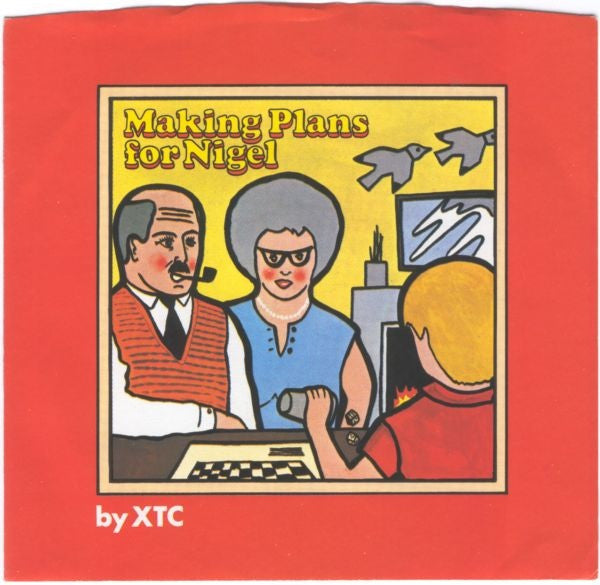 XTC : Making Plans For Nigel (7", Single, Mono, Promo, Spe)