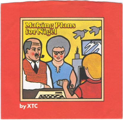 XTC : Making Plans For Nigel (7", Single, Mono, Promo, Spe)