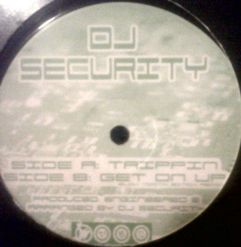DJ Security* : Trippin / Get On Up (12")