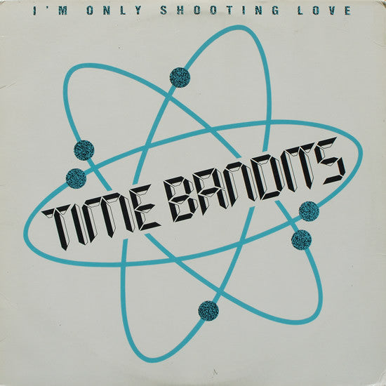 Time Bandits : I'm Only Shooting Love (12", Maxi)