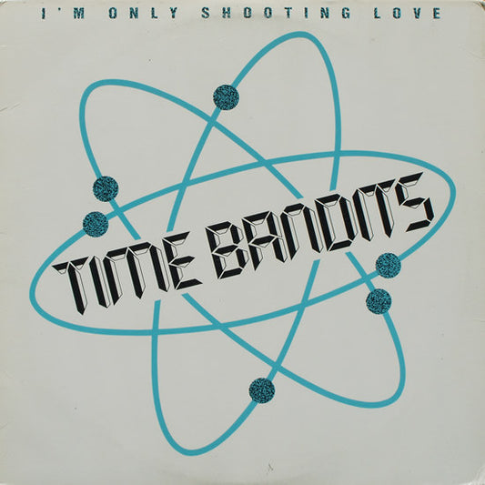 Time Bandits : I'm Only Shooting Love (12", Maxi)