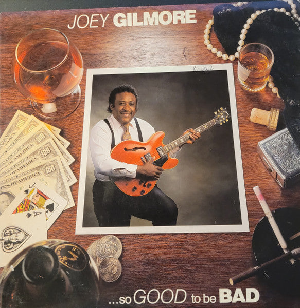 Joey Gilmore : . . . So Good To Be Bad (LP, Album, Promo)