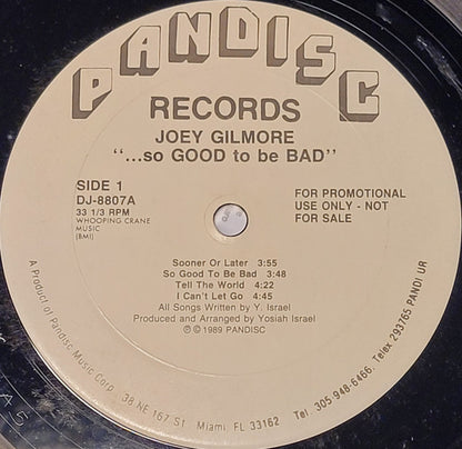 Joey Gilmore : . . . So Good To Be Bad (LP, Album, Promo)