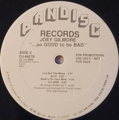 Joey Gilmore : . . . So Good To Be Bad (LP, Album, Promo)