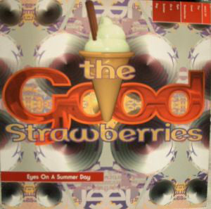The Good Strawberries : Eyes On A Summer Day (12")