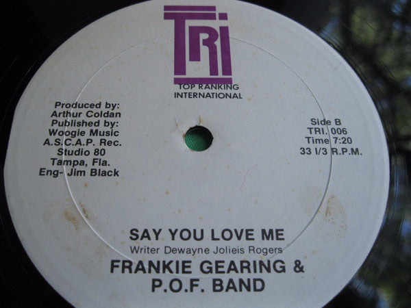 Frankie Gearing & P.O.F. Band : Say You Love Me (12")