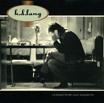 k.d. lang : I'm Down To My Last Cigarette (7", Single, Spe)
