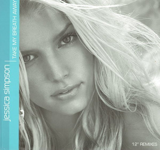 Jessica Simpson : Take My Breath Away (12" Remixes) (12")