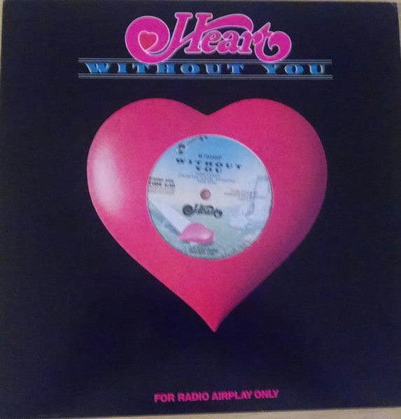 Heart : Without You (12", Single, Mono, Promo, Red)