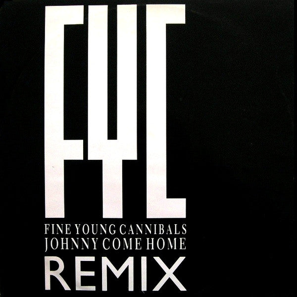 FYC* : Johnny Come Home (Remix) (12", Single, Pic)