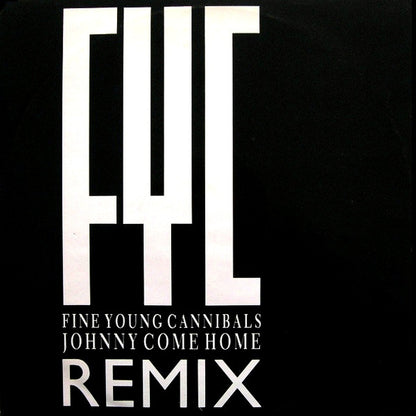 FYC* : Johnny Come Home (Remix) (12", Single, Pic)