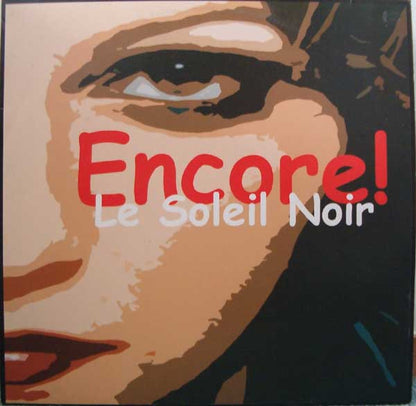 Encore! : Le Soleil Noir (12")