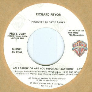 Richard Pryor : Am I Drunk Or Are You Pregnant Raymond (7", Single, Mono, Promo)