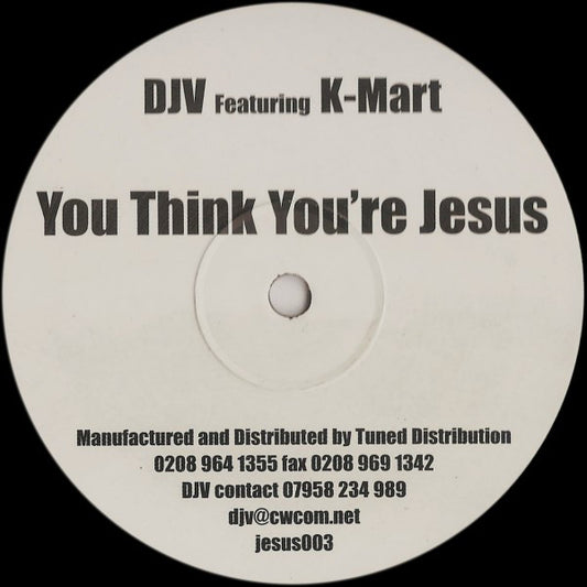 DJV featuring K-Mart : You Think You're Jesus (12")