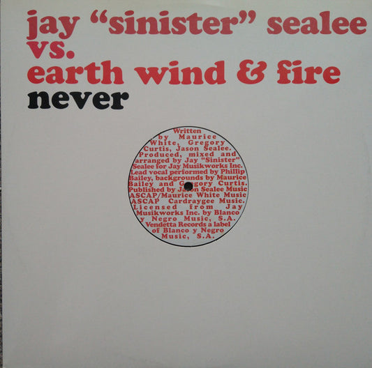 Jay "Sinister" Sealée Vs. Earth, Wind & Fire : Never (12")