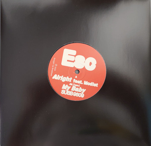 Esc (5) : Alright (10")